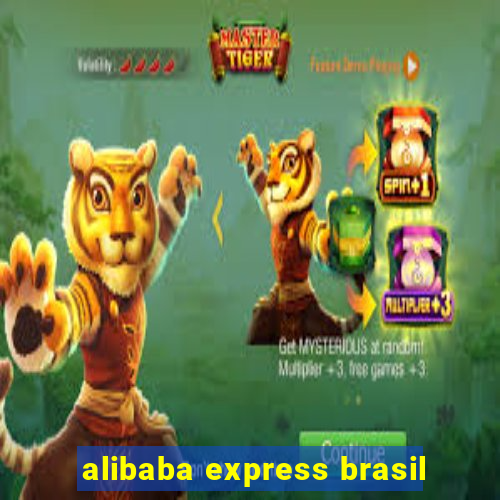 alibaba express brasil